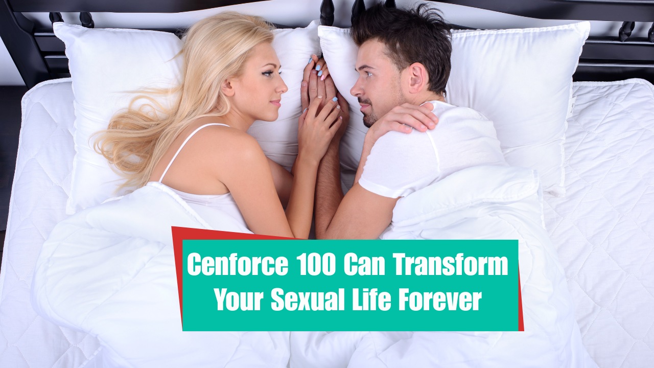 Cenforce 100 Can Transform Your Sexual Life Forever